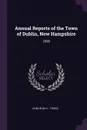Annual Reports of the Town of Dublin, New Hampshire. 2008 - Dublin Dublin