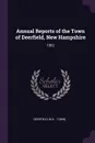 Annual Reports of the Town of Deerfield, New Hampshire. 1962 - Deerfield Deerfield