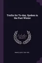 Truths for To-day, Spoken in the Past Winter - David Swing