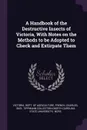 A Handbook of the Destructive Insects of Victoria, With Notes on the Methods to be Adopted to Check and Extirpate Them - Charles French, Tippmann Collection NCRS