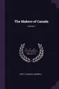 The Makers of Canada; Volume 7 - Duncan Campbell Scott
