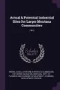 Actual & Potential Industrial Sites for Larger Montana Communities. 1971 - David J Brown