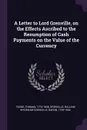 A Letter to Lord Grenville, on the Effects Ascribed to the Resumption of Cash Payments on the Value of the Currency - Thomas Tooke, William Wyndham Grenville Grenville