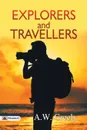 Explorers and Travellers - W. A. Greely