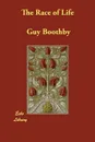 The Race of Life - Guy Boothby