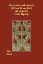 The Letters and Journals Of Lord Byron Vol 2  (1811-1813) - Lord Byron