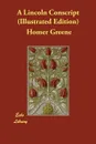A Lincoln Conscript (Illustrated Edition) - Homer Greene