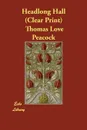 Headlong Hall (Clear Print) - Thomas Love Peacock