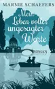 Mein Leben voller ungesagter Worte - Marnie Schaefers