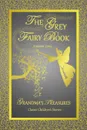 THE GREY FAIRY BOOK - ANDREW LANG - ANDREW LANG, GRANDMA'S TREASURES