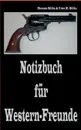 Notizbuch fur Western-Freunde - Renate Sültz, Uwe H. Sültz