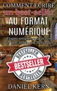 Comment ecrire un best-seller au format numerique - Daniel Kern