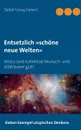 Entsetzlich schone neue Welten - Detlef Georg Siebert