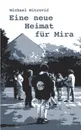 Eine neue Heimat fur Mira - Michael Mitrovic