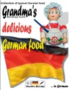 Grandma's delicious German food - Collection of typical German food - Renate Sültz, Uwe H. Sültz, R.G. Sültz