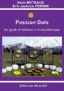 Passion bols - Alain Métraux, Eric Jackson Perrin