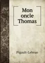 Mon oncle Thomas - Pigault-Lebrun