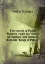 The travels of Pedro Teixeira : with his 