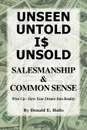 Unseen Untold Is Unsold. Salesmanship & Common Sense - E. Hults Donald E. Hults, Donald E. Hults