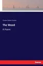 The Weed. A Poem - Charles Walter Palmer