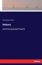 Helena. And Occasional Poems - Paul Elmer More