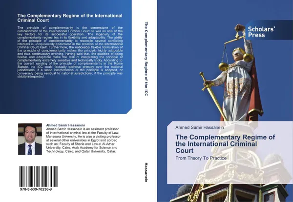 Обложка книги The Complementary Regime of the International Criminal Court, Ahmed Samir Hassanein