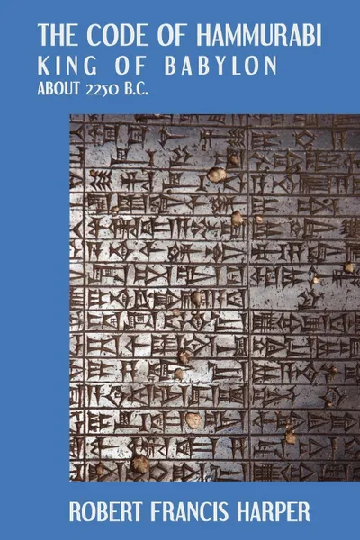 Обложка книги The Code of Hammurabi, Robert Francis Harper