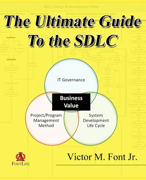 Обложка книги The Ultimate Guide to the SDLC, Victor M. Font Jr.