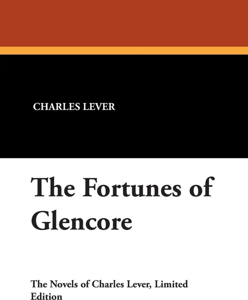 Обложка книги The Fortunes of Glencore, Charles Lever