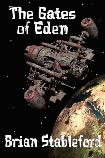 Обложка книги The Gates of Eden. A Science Fiction Novel, Brian Stableford