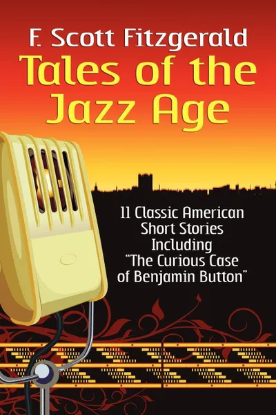 Обложка книги Tales of the Jazz Age. Classic Short Stories, F. Scott Fitzgerald