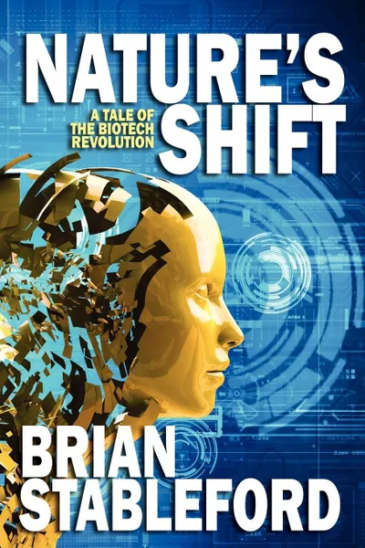 Обложка книги Nature's Shift. A Tale of the Biotech Revolution, Brian Stableford