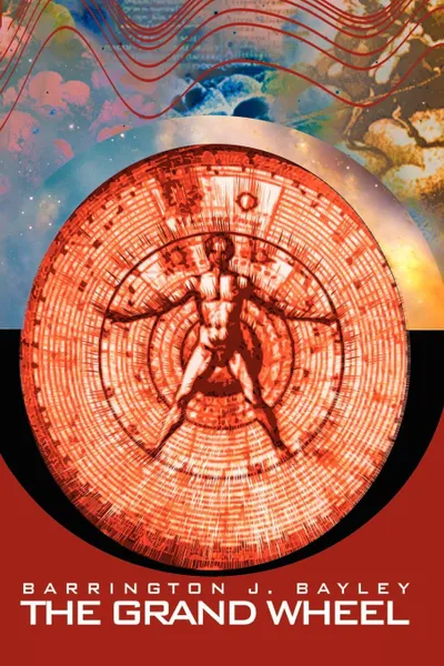 Обложка книги The Grand Wheel, Barrington J. Bayley