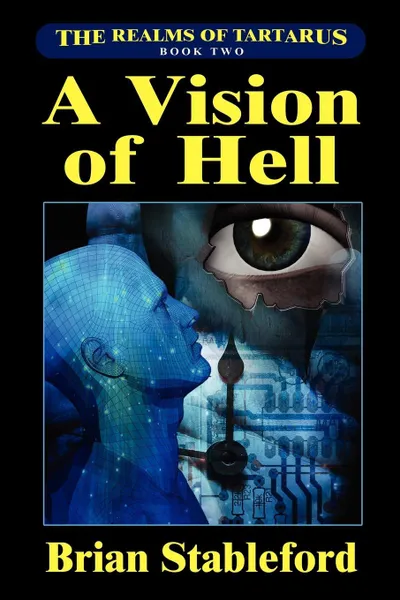 Обложка книги A Vision of Hell. The Realms of Tartarus, Book Two, Brian Stableford