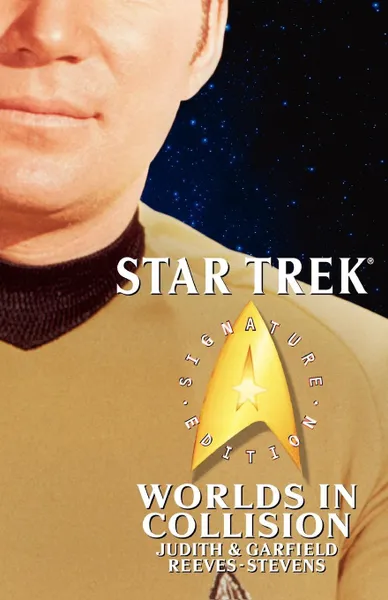 Обложка книги Star Trek. Signature Edition: Worlds in Collision, Judith Reeves-Stevens, Garfield Reeves-Stevens