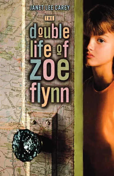 Обложка книги The Double Life of Zoe Flynn, Janet Lee Carey