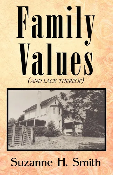 Обложка книги Family Values (and Lack Thereof), Suzanne H. Smith