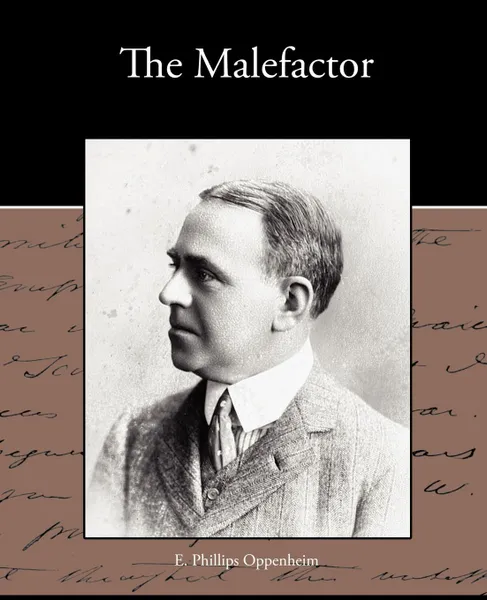 Обложка книги The Malefactor, E. Phillips Oppenheim