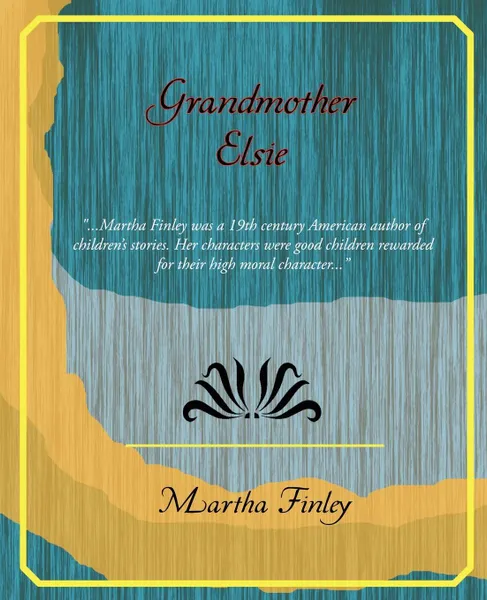 Обложка книги Grandmother Elsie, Martha Finley