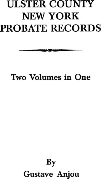 Обложка книги Ulster County, New York Probate Records, Gustave Anjou, Anjou