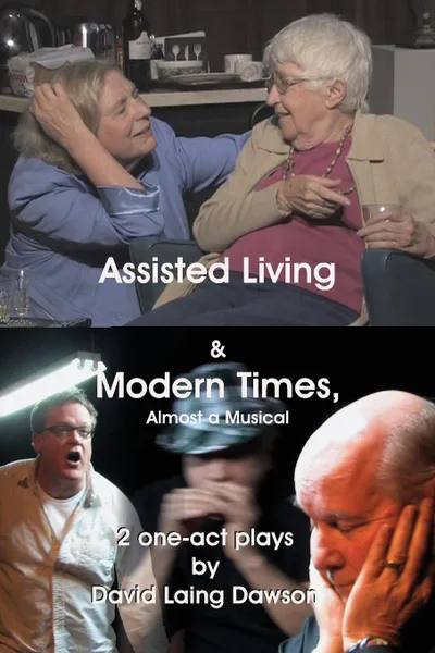 Обложка книги Assisted Living & Modern Times. Almost A Musical 2 One-Act Plays., David Laing Dawson