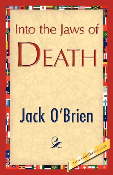Обложка книги Into the Jaws of Death, O'Brien Jack O'Brien, Jack O'Brien