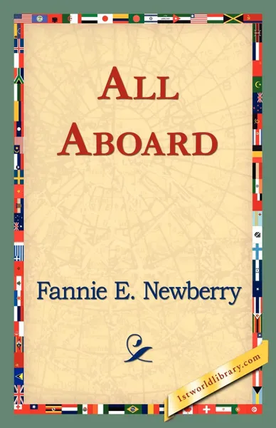 Обложка книги All Aboard, Fannie E. Newberry