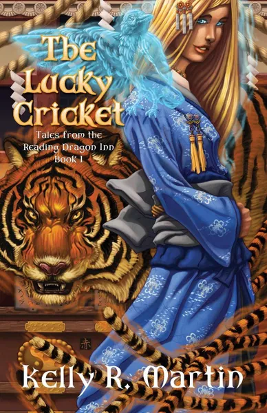 Обложка книги The Lucky Cricket Tales from the Reading Dragon Inn Book 1, Kelly R. Martin