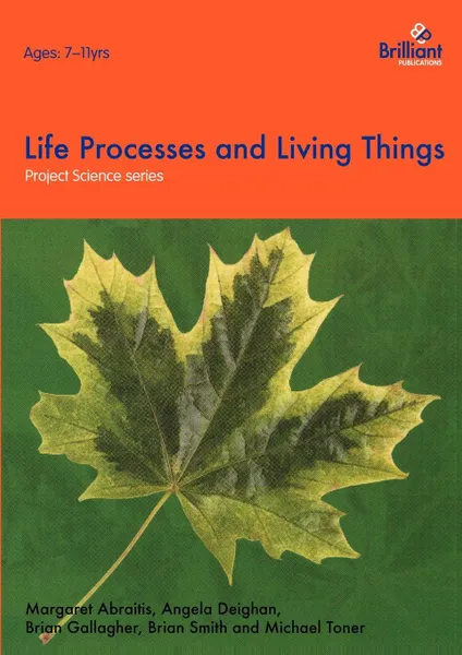 Обложка книги Project Science - Life Processes and Living Things, A. Deighan, B. F. Smith, M. Toner