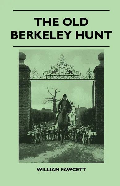 Обложка книги The Old Berkeley Hunt, William Fawcett