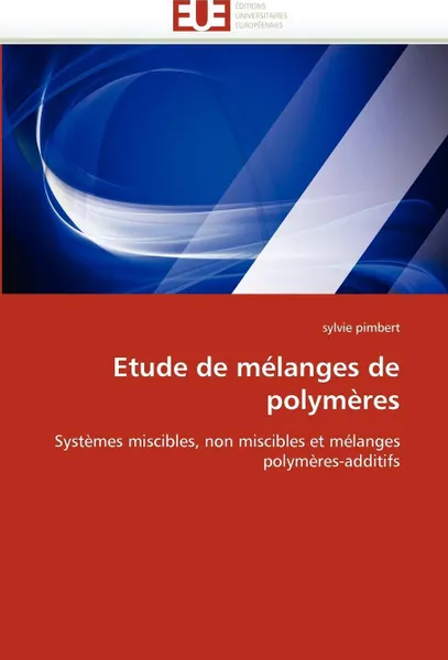 Обложка книги Etude de Melanges de Polymeres, Sylvie Pimbert