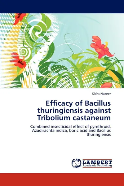 Обложка книги Efficacy of Bacillus thuringiensis against Tribolium castaneum, Sidra Nazeer