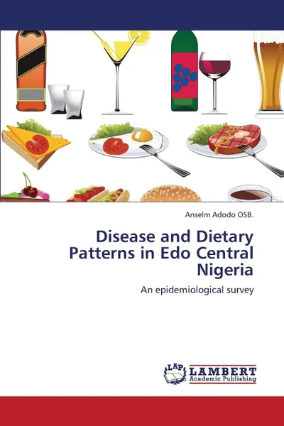 Обложка книги Disease and Dietary Patterns in EDO Central Nigeria, Adodo Osb Anselm