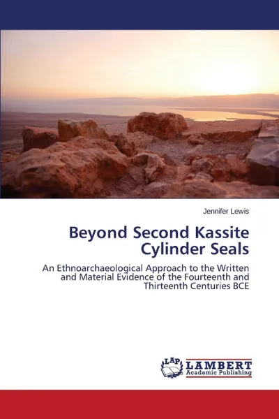 Обложка книги Beyond Second Kassite Cylinder Seals, Lewis Jennifer